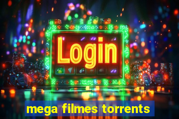 mega filmes torrents